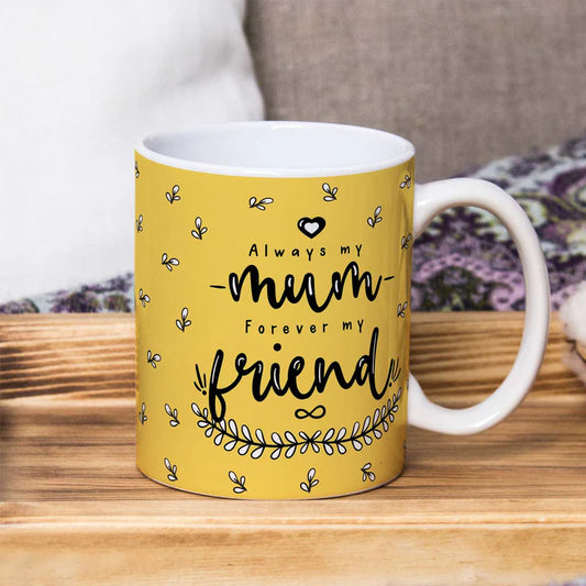 Always My Mum Forever Mug