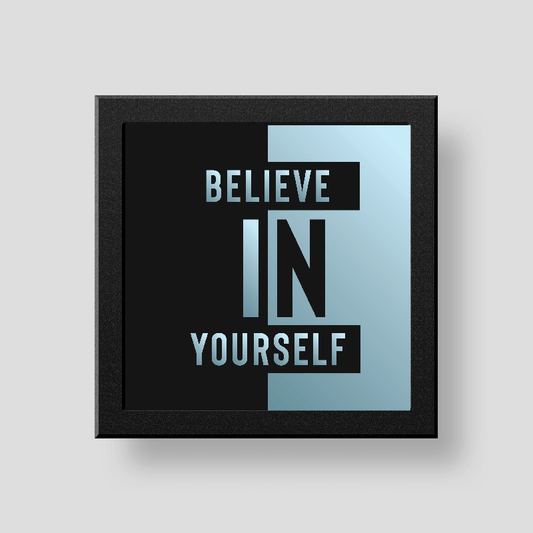 BELIEVE IN YOURSELF WALL DECOR FRAME