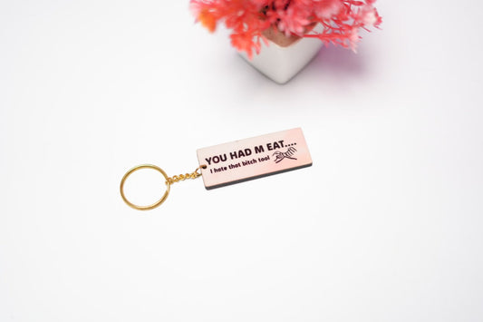 You Had M Eat Keychain