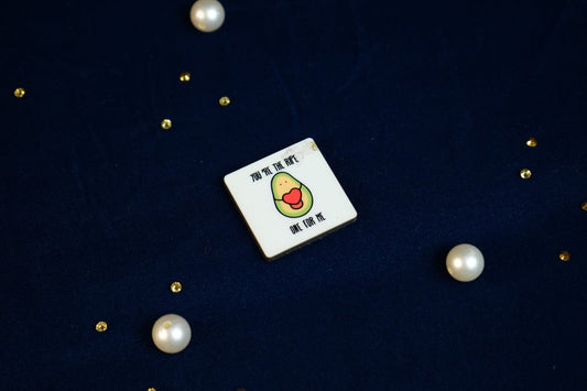 You re the one For me Fridge Magnet