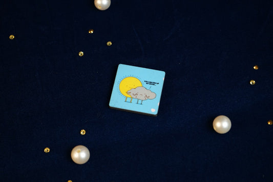 You lighten up My mood Fridge Magnet