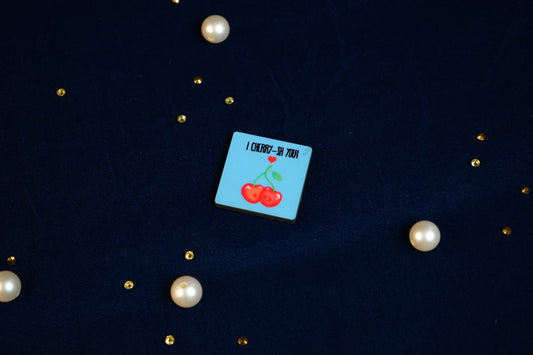 You are My cherry Fridge Magnet