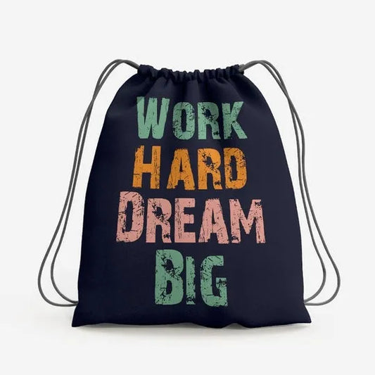 Work Hard Dream Big Drawstring Bag