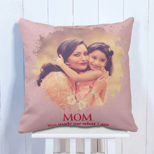 Customized Mom You Made Me Cushion