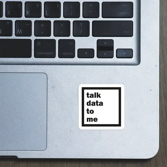 Talk Data to Me Laptop Sticker