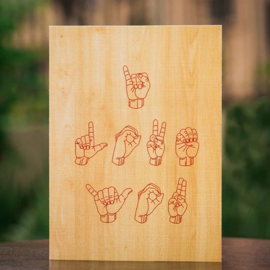 I Love You Sign Card