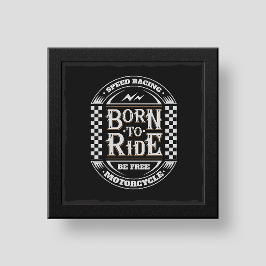 BORN TO RIDE WALL DECOR FRAME