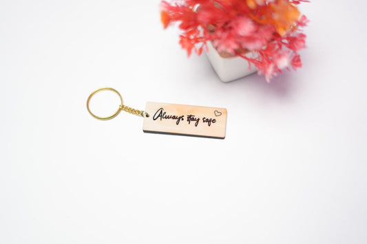 Always Stay Safe Keychain