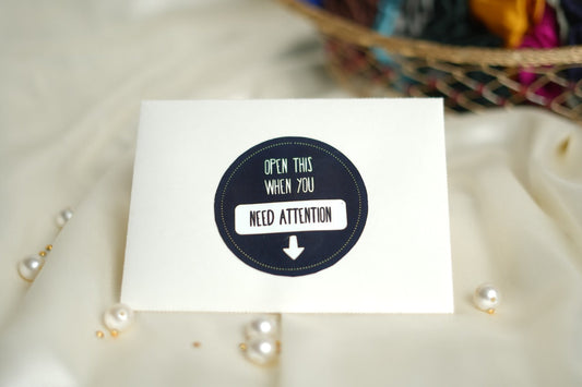 open this when you need attention card
