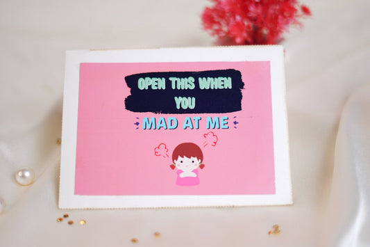 Open this when you are Mad at me