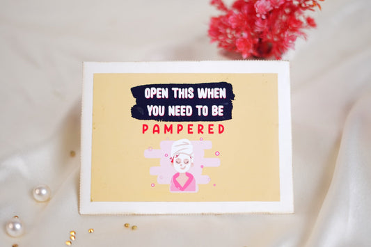 Open this when you need to be Pampered