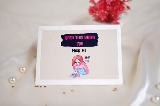 Open this when you Miss me