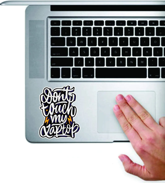 Do Not Touch My Laptop Sticker