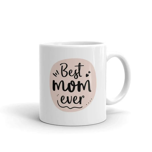 Best Mom Ever Coffee Mug