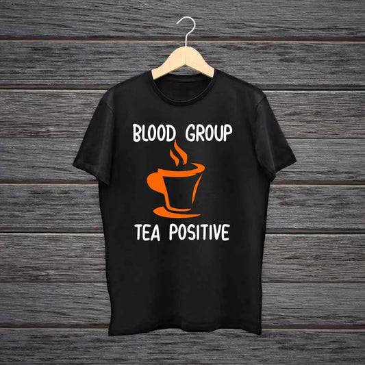 Blood Group Tea Positive Tshirt