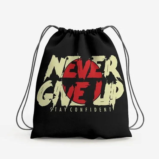 Never Give Up Drawstring Bag