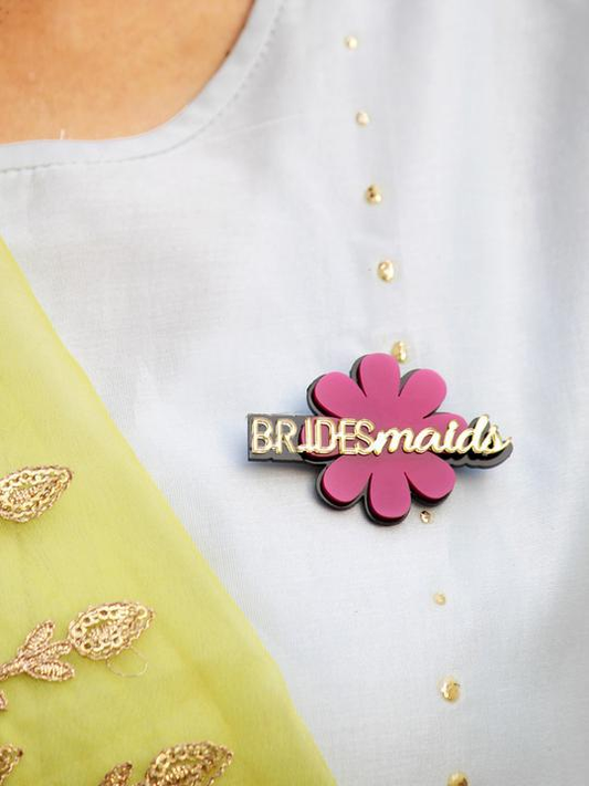 Bride maids  Brooch