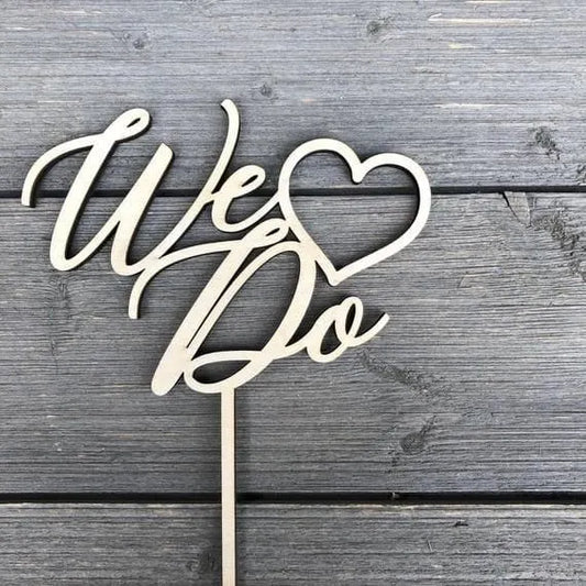 We Do Cake Topper